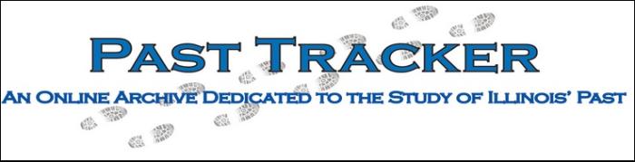 Past Tracker: An Online Archive Dedicated to the study of Illinois' Past