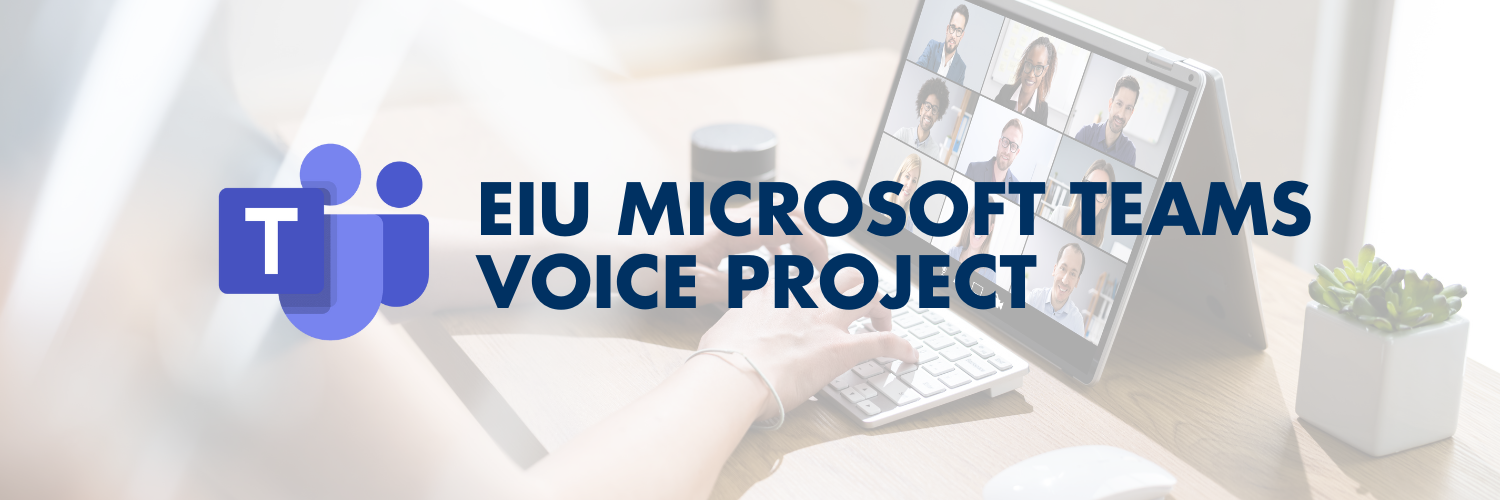 EIU Microsoft Teams Voice Project