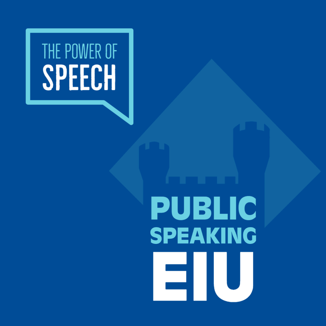 EIU Public Speaking; The Power of Speech