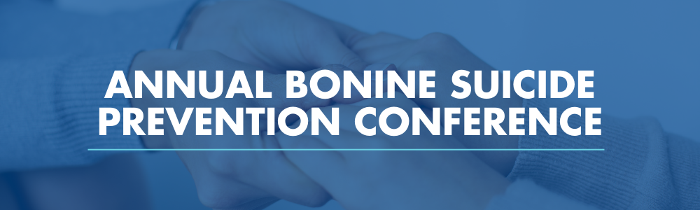 Annual Bonine Suicide Prevention Conference